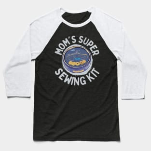 Mom's Super Sewing Kit Baseball T-Shirt